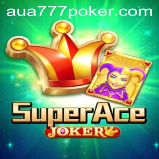 SuperAceJoker: O Novo Fenômeno dos Jogos Online AUA777